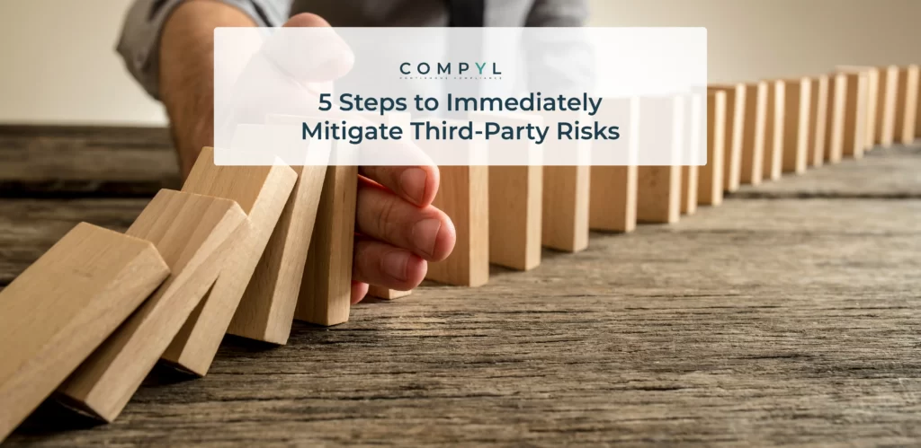 5 Steps to Immediately Mitigate Third-Party Risks