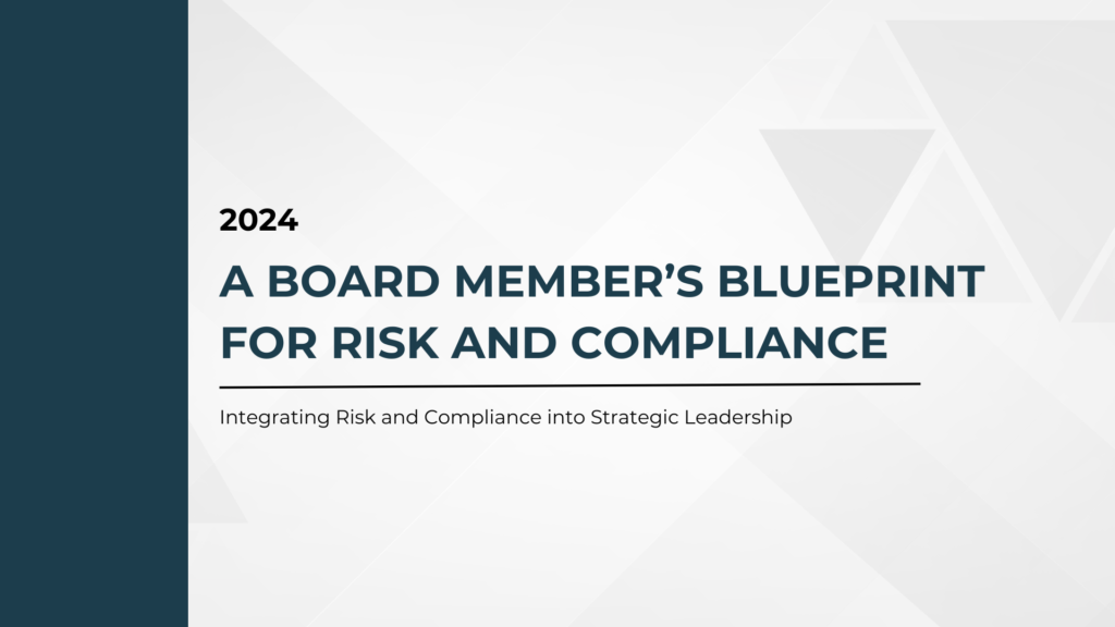 A Board Member’s Blueprint for Risk and Compliance